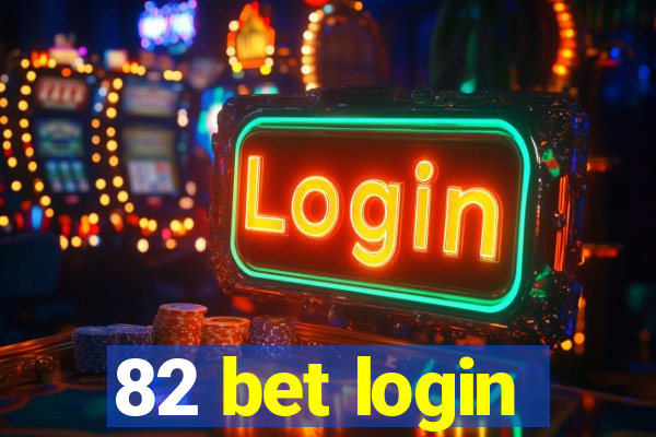 82 bet login